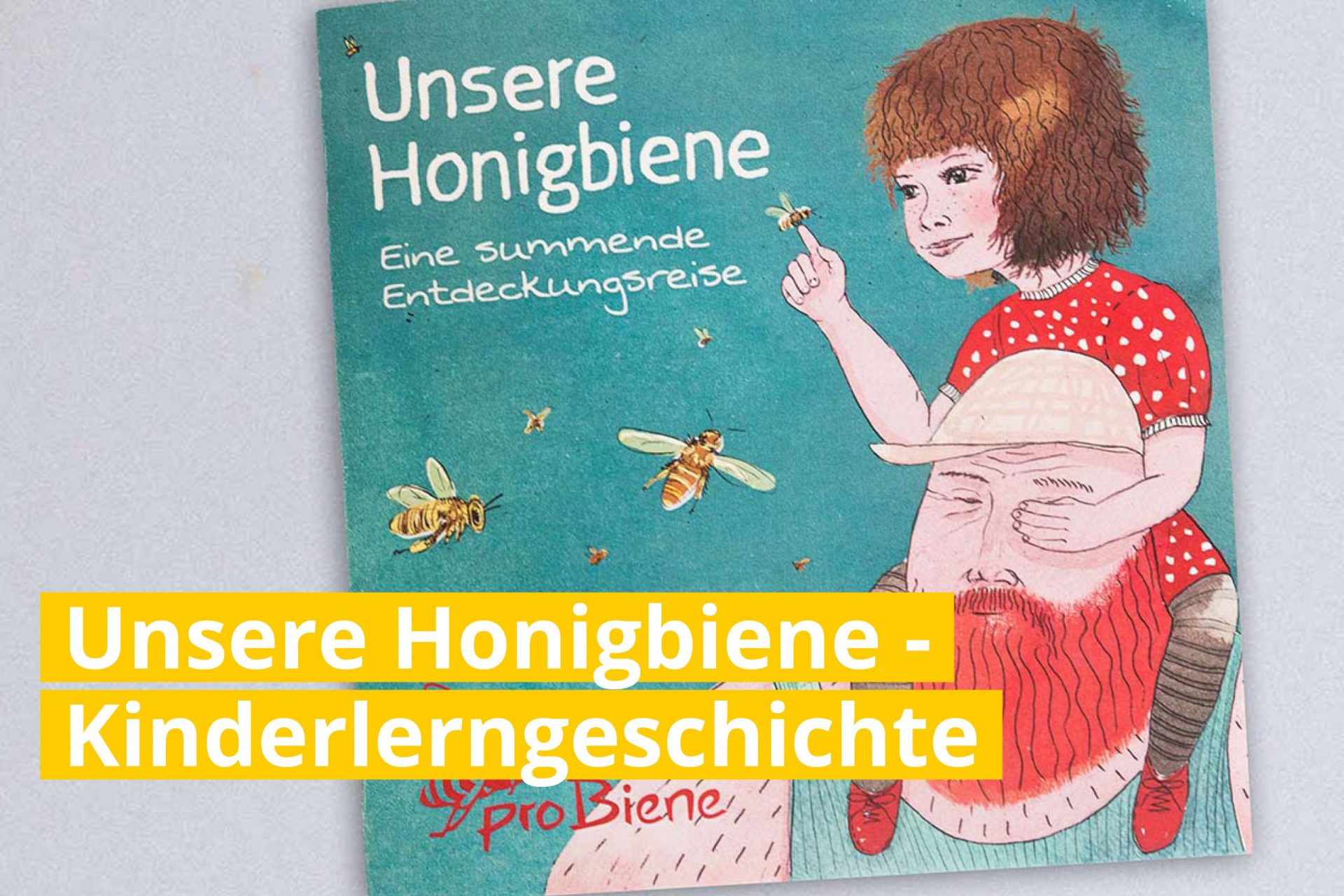 Unsere Honigbiene - Eine summende Entdeckungsreise